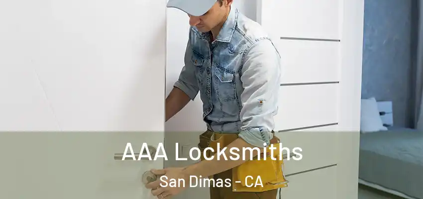  AAA Locksmiths San Dimas - CA