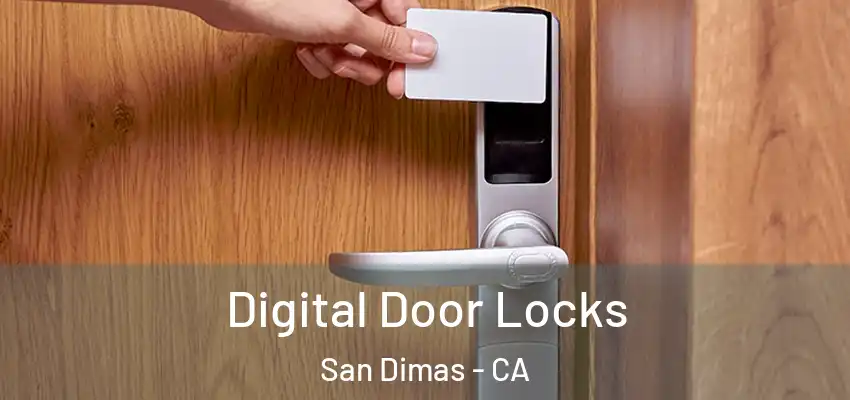  Digital Door Locks San Dimas - CA