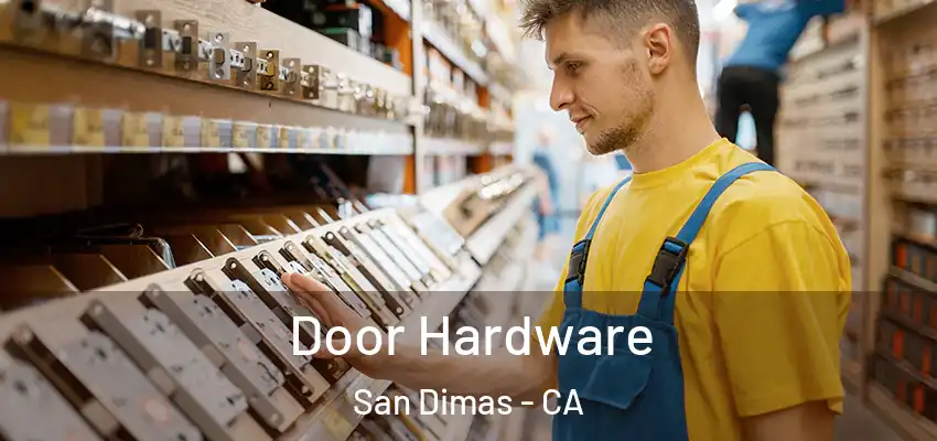  Door Hardware San Dimas - CA