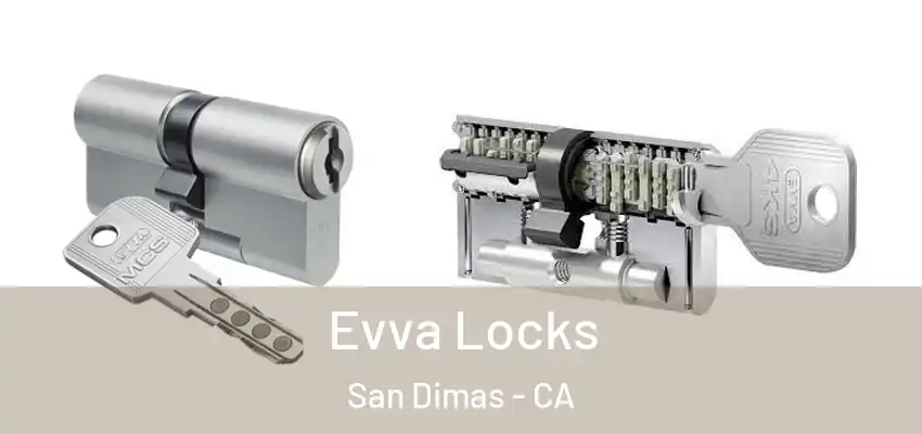  Evva Locks San Dimas - CA