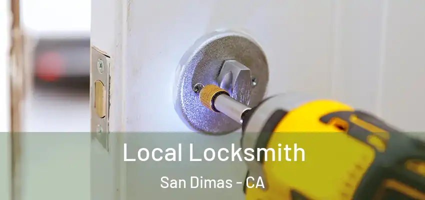  Local Locksmith San Dimas - CA