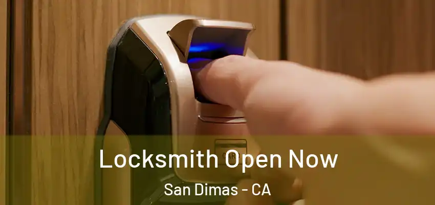  Locksmith Open Now San Dimas - CA