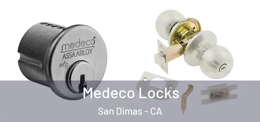  Medeco Locks San Dimas - CA
