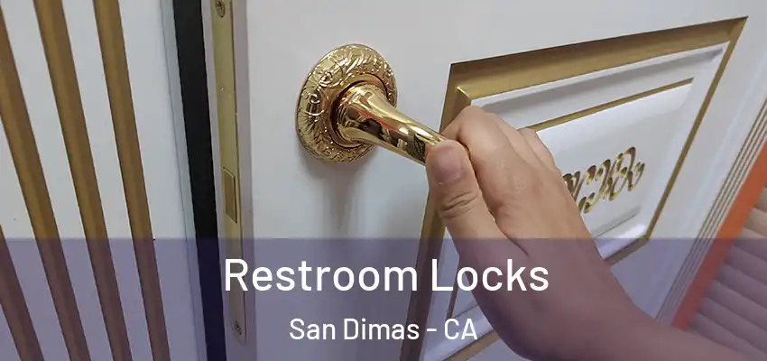  Restroom Locks San Dimas - CA