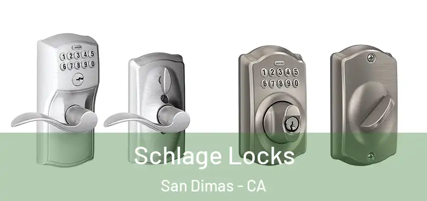  Schlage Locks San Dimas - CA
